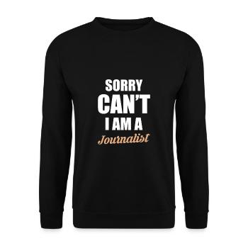 Sorry Cant I Am A Journalist - Unisex Sweatshirt - black - Front - Alina (178cm) & Michal (187cm)
