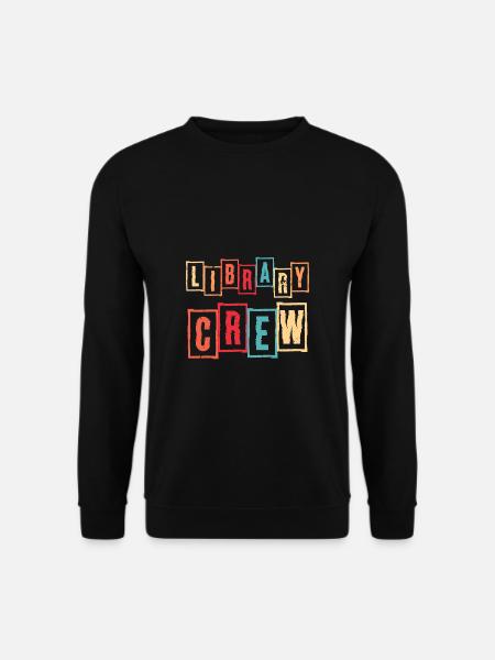 Library Crew Shirt Geschenk Bibliothek - Unisex Pullover - Schwarz
