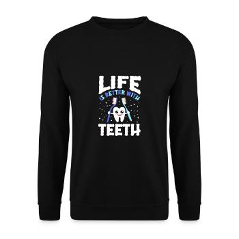 Life Is Better With Teeth Shirt - Unisex Pullover - Schwarz - Vorne - Alina (178cm) & Michal (187cm)