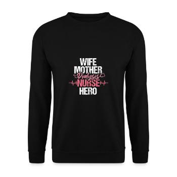 Wife Mother Dialysis Nusre Hero Shirt - Unisex Sweatshirt - black - Front - Alina (178cm) & Michal (187cm)