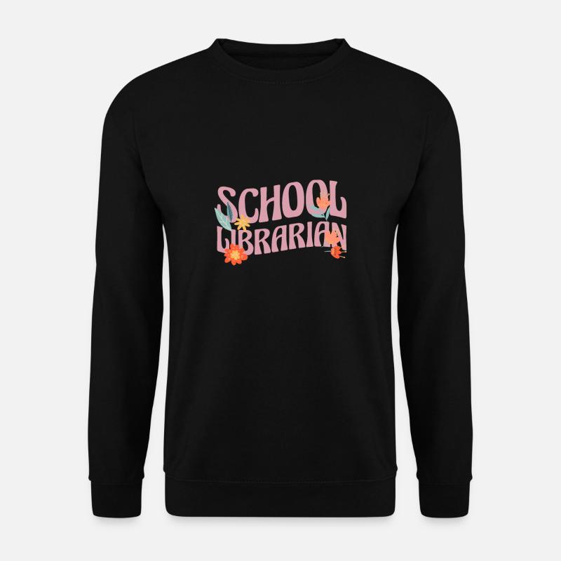 School Librarian Geschenk Schule - Unisex Pullover - Schwarz