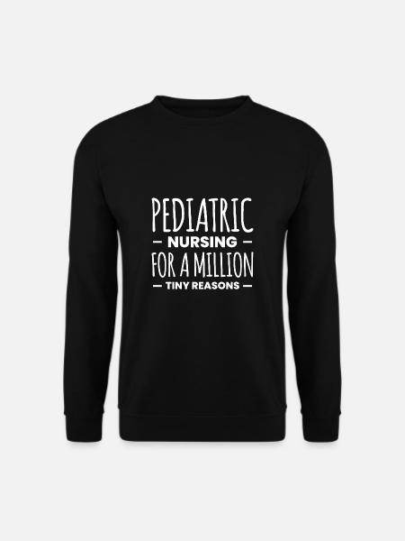Pediatric Nursing For A Million Tiny Reasons - Unisex Pullover - Schwarz