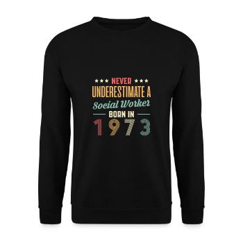 Never Understimate A Social Worker In 1973 - Unisex Sweatshirt - black - Front - Alina (178cm) & Michal (187cm)