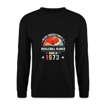 Never Understimate A Pickleball Player In 1973 - Unisex Sweatshirt - black - Front - Alina (178cm) & Michal (187cm)