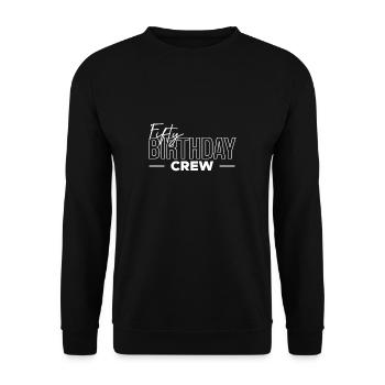 Fifty Birthday Crew Shirt Gift 50th Birthday - Unisex Sweatshirt - black - Front - Alina (178cm) & Michal (187cm)