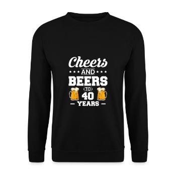 Cheers And Beers To 40 Years 40th Birthday - Unisex Sweatshirt - black - Front - Alina (178cm) & Michal (187cm)
