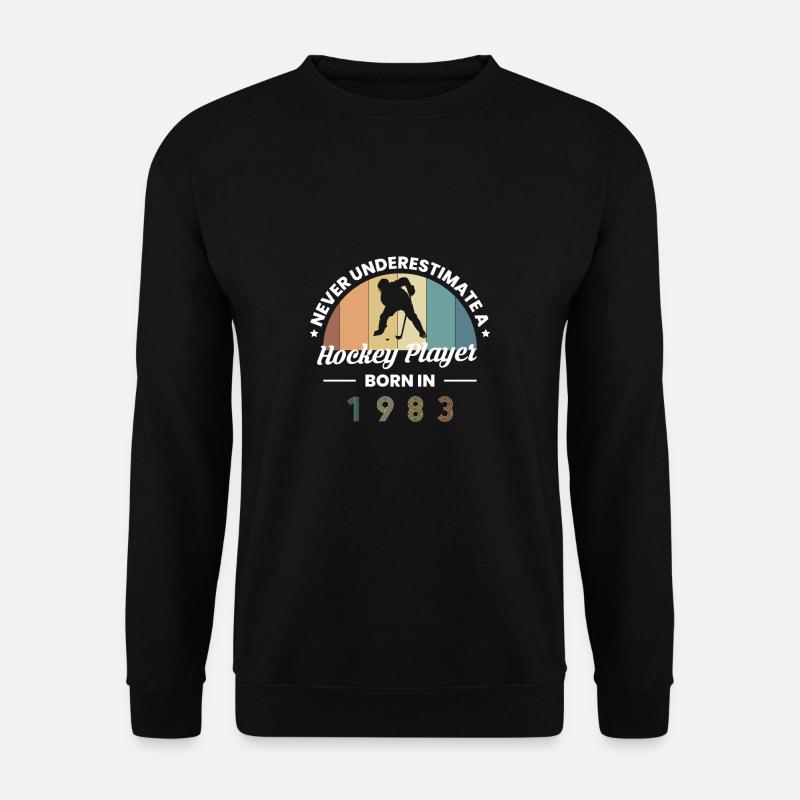 Never Understimate A Hockey Player 1983 - Unisex Sweatshirt - black