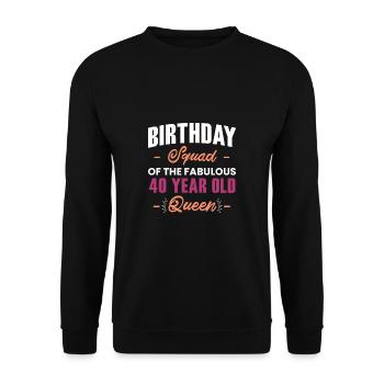 Escouade D’anniversaire De La Fabulouse Reine De 40 Ans - Sweat-shirt Unisexe - noir - Devant - Alina (178cm) & Michal (187cm)