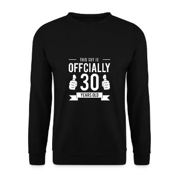 This Guy Is Offically 30 Years Old Shirt - Unisex Sweatshirt - black - Front - Alina (178cm) & Michal (187cm)