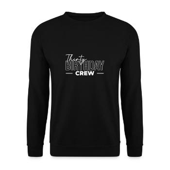 Thirty Birthday Crew Shirt Geschenk - Unisex Pullover - Schwarz - Vorne - Alina (178cm) & Michal (187cm)