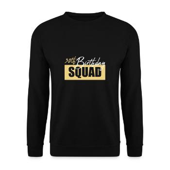 30th Birthday Squad Shirt Geschenk - Unisex Pullover - Schwarz - Vorne - Alina (178cm) & Michal (187cm)