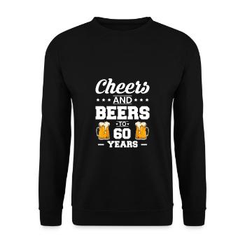 Cheers And Beers To 60 Years Shirt - Unisex Sweatshirt - black - Front - Alina (178cm) & Michal (187cm)