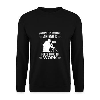 Born To Shoot Animals Force To Go To Work Shirt - Unisex Sweatshirt - black - Front - Alina (178cm) & Michal (187cm)