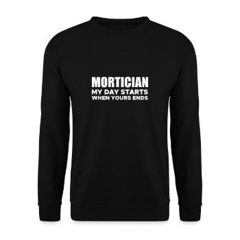 Mortician My Day Starts When Yours Ends - Unisex Sweatshirt - black - Front - Alina (178cm) & Michal (187cm)