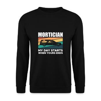Mortician Ma journée commence quand la tienne se termine - Sweat-shirt Unisexe - noir - Devant - Alina (178cm) & Michal (187cm)