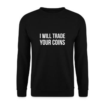 I Will Trade Your Coins - Unisex Pullover - Schwarz - Vorne - Alina (178cm) & Michal (187cm)
