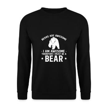 Bears are awesome I am awesome ... - Unisex Sweatshirt - black - Front - Alina (178cm) & Michal (187cm)