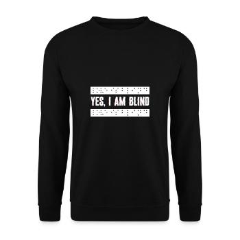 Yes, I am Blind Blindenschrift Shirt Geschenk - Unisex Pullover - Schwarz - Vorne - Alina (178cm) & Michal (187cm)