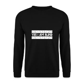 Yes I Am Blind Shirt Geschenk - Unisex Pullover - Schwarz - Vorne - Alina (178cm) & Michal (187cm)