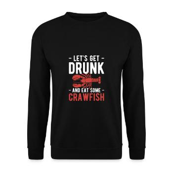 Lets Get Drunk And Eat Some Crawfish - Unisex Sweatshirt - black - Front - Alina (178cm) & Michal (187cm)