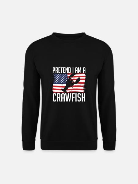 Pretend I Am A Crawfish - Unisex Pullover - Schwarz