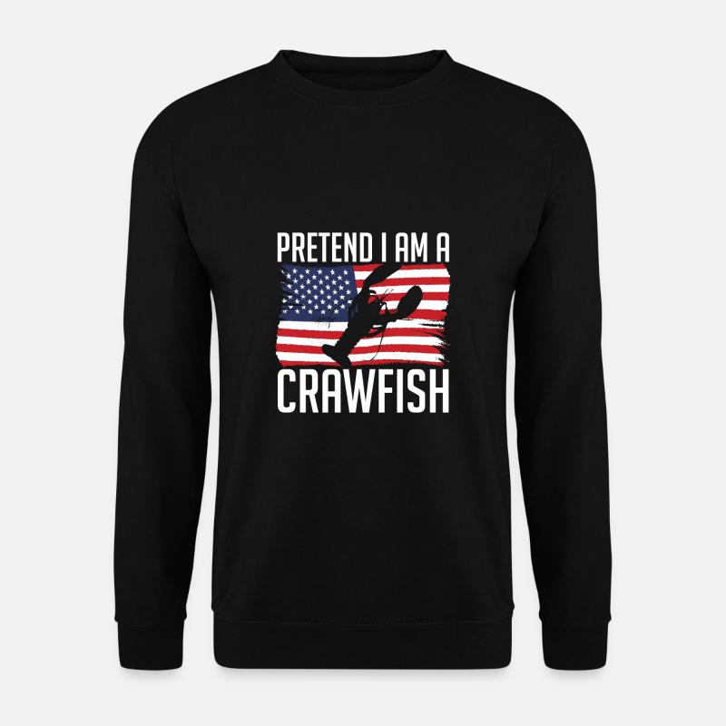 Pretend I Am A Crawfish - Unisex Pullover - Schwarz
