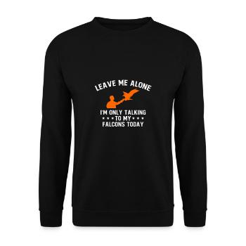 Laissez-moi tranquille Cadeau de chemise de fauconnier - Sweat-shirt Unisexe - noir - Devant - Alina (178cm) & Michal (187cm)