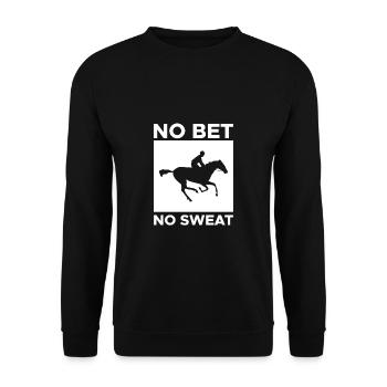 No Bet No Sweat Shirt Gift - Unisex Sweatshirt - black - Front - Alina (178cm) & Michal (187cm)