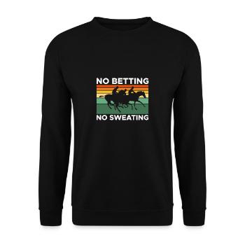 No Betting No Sweating Shirt Gift - Unisex Sweatshirt - black - Front - Alina (178cm) & Michal (187cm)