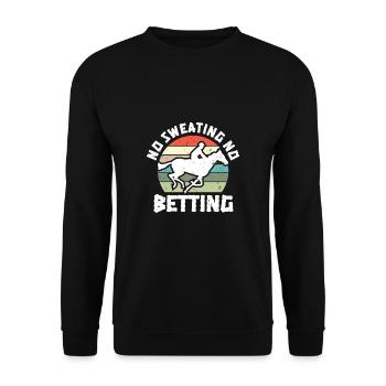 No Sweating No Betting Shirt Gift - Unisex Sweatshirt - black - Front - Alina (178cm) & Michal (187cm)