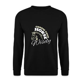 Choose Your Horse Wisely Shirt - Unisex Sweatshirt - black - Front - Alina (178cm) & Michal (187cm)