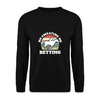 No Sweating No Betting Shirt Gift - Unisex Sweatshirt - black - Front - Alina (178cm) & Michal (187cm)