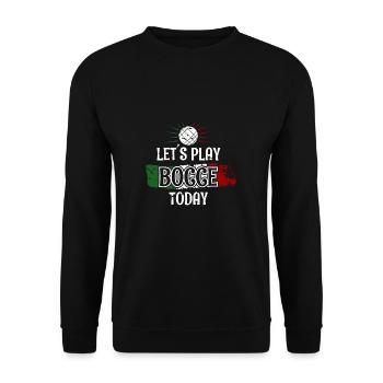 Jouons à la pétanque aujourd’hui Cadeau de chemise - Sweat-shirt Unisexe - noir - Devant - Alina (178cm) & Michal (187cm)