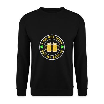 I Am Not Irish But My Beer Is - Unisex Pullover - Schwarz - Vorne - Alina (178cm) & Michal (187cm)