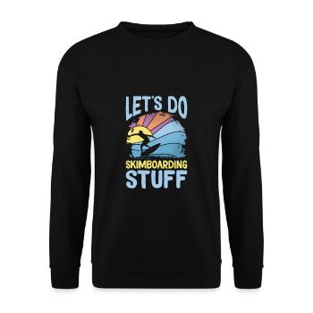 Let´s Do Skimboarding Stuff Shirt - Unisex Pullover - Schwarz - Vorne - Alina (178cm) & Michal (187cm)