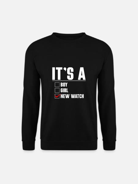 It´s A Boy Girl New Watch Shirt Uhrensammler - Unisex Pullover - Schwarz