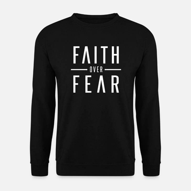 Faith Over Fear Religion Religious Jesus God - Unisex Pullover - Schwarz