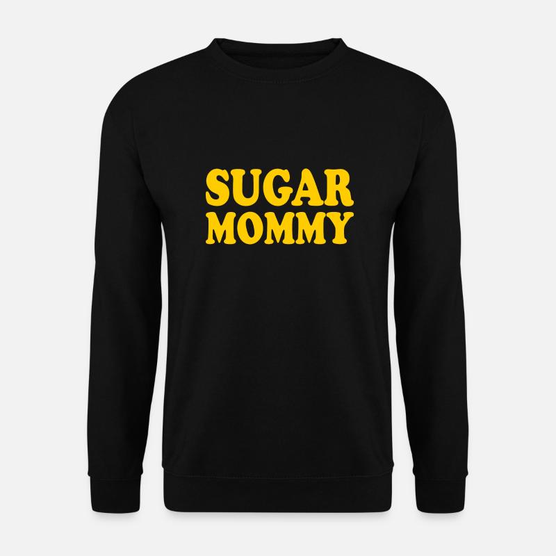 Sugar mommy - Unisex Sweatshirt - black