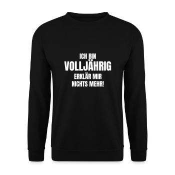 Ich bin Volljährig. Erklär mir nichts mehr! - Unisex Pullover - Schwarz - Vorne - Alina (178cm) & Michal (187cm)