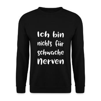 Ich bin nichts für schwache Nerven - Unisex Pullover - Schwarz - Vorne - Alina (178cm) & Michal (187cm)