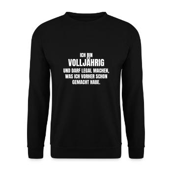 Volljährig und darf machen, was ich eh schon mache - Unisex Pullover - Schwarz - Vorne - Alina (178cm) & Michal (187cm)