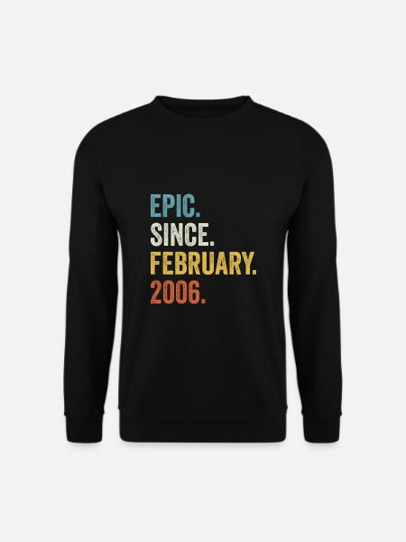 Epic Since February 2006 16th Birthday - Unisex Sweatshirt - black