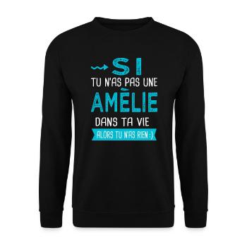 Amélie Si tu n as pas une amélie - Sweat-shirt Unisexe - noir - Devant - Alina (178cm) & Michal (187cm)