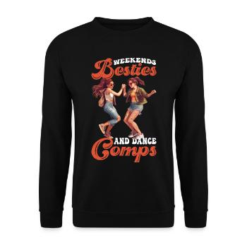 Weekends Besties And Dance Comps 6 - Unisex Pullover - Schwarz - Vorne - Alina (178cm) & Michal (187cm)