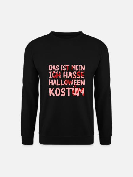 I Hate Halloween Costume - Unisex Sweatshirt - black