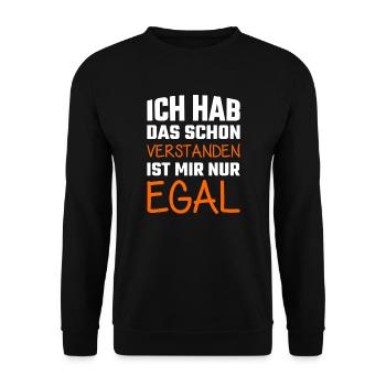 Ich hab das schon verstanden ist mir nur egal - Unisex Pullover - Schwarz - Vorne - Alina (178cm) & Michal (187cm)