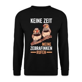 Vogel Keine Zeit meine Zebrafinken rufen - Unisex Pullover - Schwarz - Vorne - Alina (178cm) & Michal (187cm)