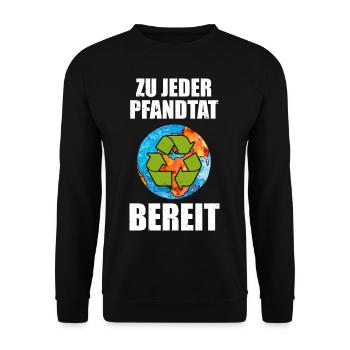 Zu Jeder Pfandtat Bereit Recycling Umweltschutz - Unisex Pullover - Schwarz - Vorne - Alina (178cm) & Michal (187cm)