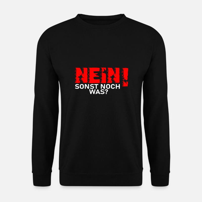 Lustiger Spruch Ironie Sarkasmus Fun - Unisex Pullover - Schwarz