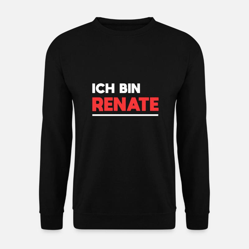 Renate Name Spruch für stolze Renates - Unisex Pullover - Schwarz